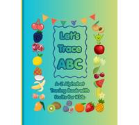 Let's Trace ABC: A-Z Alphabet Tracing Book with Fruits for Kids