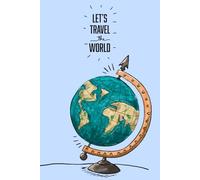 Let's Travel the World: Lined Note Pad - Motivational Journal