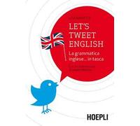 Let's tweet english. La grammatica inglese... in tasca