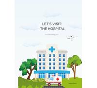 Let's Visit the Hospital: Educational Coloring Book