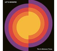 Let's Whisper The In-between Times (Vinyl LP) 12" Album