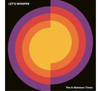 Let's Whisper The In-between Times (Vinyl LP) 12" Album