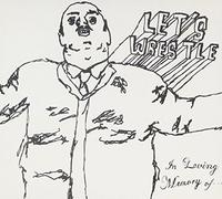 Lets Wrestle - In Loving Memory Of