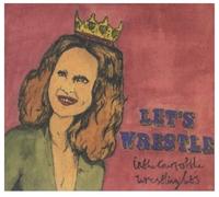 Let's Wrestle - In The Court Of The Wrestling by Let's Wrestle
