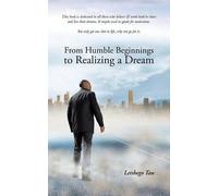 Letshego Tau From Humble Beginnings to Realizing a Dream (Tascabile)