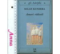 Lett. Est Europa - Milan Kundera - Amori Ridicoli - Adelphi 2002 - N