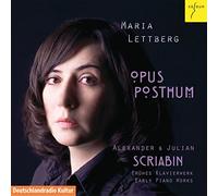 Lettberg Maria - Opus Posthum-Alexander Julian Scriabin: Early Pi