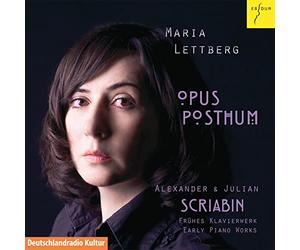 Lettberg Maria - Opus Posthum-Alexander Julian Scriabin: Early Pi