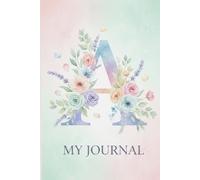 Letter A pink Floral Journal|Personalized Watercolor Monogram Journal for Girls and Teens: Pretty Pink Flower Stationery with 120 Lined Pages - ... for School, Work, and Daily Gratitude