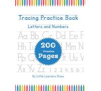 Letter and Number Tracing Workbook for Preschoolers: Learn to Write ABCs and Numbers with Bonus Line Tracing Activities | Ages 3-5 | 200 Pages