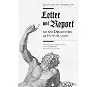 [(Letter and Report on the Discoveries at Herculaneum )] [Author: Johann Winckelmann] [Sep-2011]