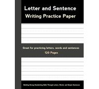 Letter and Sentence Writing Practice Paper: Building Strong Handwriting Skills Through Letters, Words, and Simple Sentences