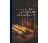 Letter and Spirit. Notes on the Commandments (Tascabile)