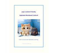 Letter B Alphabet Workbook for Kids with Autism and Learning Differences: A Fun Tracing, Recognition & Learning Workbook for Early Readers, Autism & Learning Differences