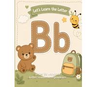 Letter Bb workbook: Getting to know the letter Bb and its sound.