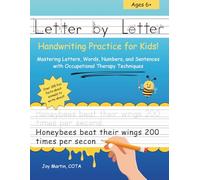 Letter by Letter - Handwriting Practice for Kids: Mastering Letters, Words, Numbers, and Sentences with Occupational Therapy Techniques