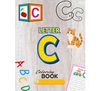 Letter C Coloring Book: A Fun and Simple Alphabet Coloring Book for Kids Ages 3-6