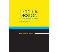 Letter Design in the Graphic Arts
