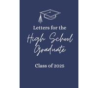 Letter for the High School Graduate Class of 2025: Dark Blue and White