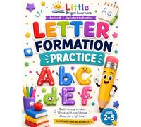 Letter Formation Practice: Learn Proper Letter Formation, Handwriting Readiness, and Pencil Control Skills for Preschoolers Ages 2-5