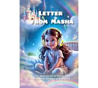LETTER FROM MASHA: The Manuscript of Mama Bee The Inner Rhythm of the Child