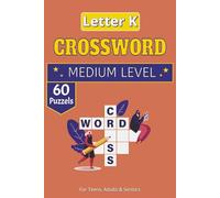 Letter K Crossword Puzzle Book: The Letter K Collection: 60+ Themed Puzzles | 120 Pages | 6x9 Size