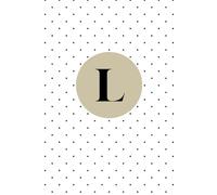 Letter L Notebook - Cute Monogram Journal with Dotted Cover | Personalized Initial “L” Gift for Women, Girls, Teens & Students: Elegant Stylish & ... Notes, Ideas, or Birthday Present Giving