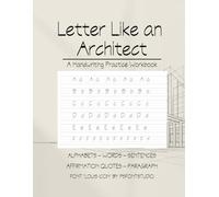 Letter Like an Architect: Handwriting Practice Book for architectural handwriting style. LOUIS ICON: Improve your penmanship and add a touch of ... and write with the precision of an architect