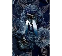 Letter M monogrammed journal with dark blue floral artwork: A lined notebook personalized with your initial on the front