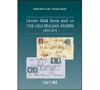 Letter mail from and to the old italian States 1850-1870