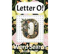Letter O Word Search Puzzle Book: Word Searches with Easy to Read Print about Words Starting with O, O Words, and more / 6x9 inches, 110 pages / 50+ ... Great for Vacations, Holidays, or Free Time.