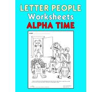 Letter People - The Original Alpha Time Teachers Curriculum Worksheets Book