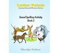 Letter Petals: Sound Spelling Activity Book 3