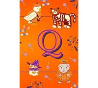 Letter Q: Monogrammed Fun Halloween Notebook for Kids: 50 Blank Pages for Drawing, Doodling or Journaling