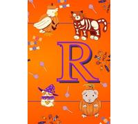 Letter R: Monogrammed Fun Halloween Notebook for Kids: 50 Blank Pages for Drawing, Doodling or Journaling