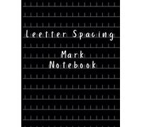 Letter Spacing Mark Notebook: with small marks on the baseline - Wide ruled 110 pages 8.5x11 Inches - for Dysgraphia Kids