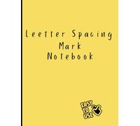 Letter Spacing Mark Notebook: with small marks on the baseline - Wide ruled 110 pages 8.5x11 Inches - for Dysgraphia Kids