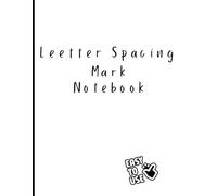 Letter Spacing Mark Notebook: with small marks on the baseline - Wide ruled 110 pages 8.5x11 Inches - for Dysgraphia Kids
