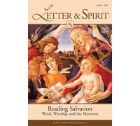 Letter & Spirit, Vol. 1: Reading Salvation: Word, Worship, and the Mysteri...