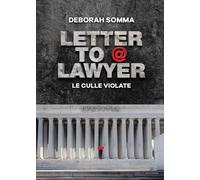 Libri Somma Deborah - Letter To A Lawyer. Le Culle Violate