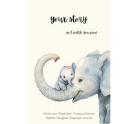 Letter to My Daughter: A Parent's Journal to Write Memories, Stories, and Milestones for Daughter