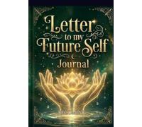 Letter to my Future Self Journal: Becoming