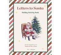 Letter to Santa Activity Book for Kids: Write, Would You Rather, Color, Bake, and Believe! Keepsake Edition