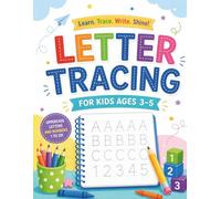 Letter Tracing for Kids Ages 3-5: A Preschool Workbook of Learning Activities, Writing Practice, Shapes, Numbers, and Uppercase Letter Tracing