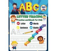 Letter tracing Practice workbook for kids 5-7: Penmanship and Writing Workbook For Learning and Happy by Tracing, Letters, Sight Words, Early Sentences.