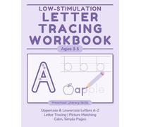 Letter Tracing Workbook for Kids Ages 3-5: A-Z Alphabet Practice with Uppercase & Lowercase Letters, Picture Matching, and Calm, Low-Stimulation Learning