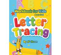 Letter Tracing: Workbook for kids Ages 4-6: 200+Alphabet Handwriting Practice pages for kids: Preschool writing Workbook for Pre K, Kindergarten and Kids Ages 4-6
