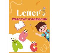 LETTER TRACING WORKBOOK: FUN TRACING AND COLORING ACTIVITIES BEST FOR TODDLERS ABC LEARNING