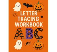 Letter Tracing Workbook: Spooky & Fun Alphabet Practice with Pumpkins, Ghosts, Bats, and Candy for Preschool and Kindergarten Kids