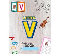 Letter V Coloring Book: A Fun and Simple Alphabet Coloring Book for Kids Ages 3-6